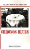 Chronos blues. Pineau-Valencienne  Valérie