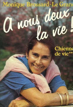 Chienne de vie / a nous deux la vie. Brossard Le Gra