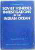 Soviet fisheries investigations in the indian ocean. 