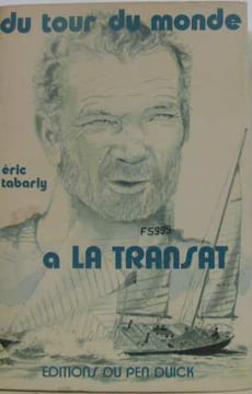 Du tour du monde à la transat. Tabarly Éric