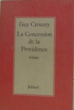 La concession de la providence. Croussy Guy