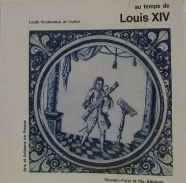 Au temps de louis XIV. Hautecoeur Louis