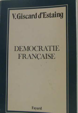 Democratie française. Giscard D'Estaing V