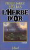 L'herbe D'or. Hélias Pierre-Jakez