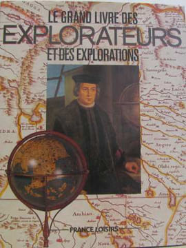 Le grand livre des explorateurs et des explorations. CAMBOURNAC GAVET-IMBERT (Perrine) (Michèle)