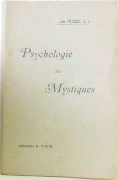 Introduction à la psychologie des mystiques. Pacheu Jules