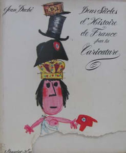 Deux siècles d'histoire de france par la caricature