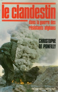 Le clandestin dans la guerre des résitants afghans