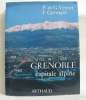 Grenoble capitale alpine. Veyret P. Et G.  Germain F