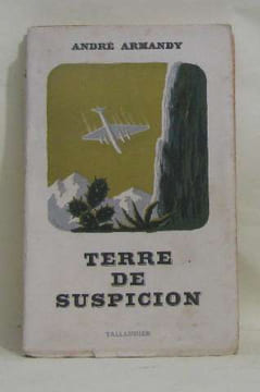 Terre de suspicion. Armandy André