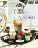 A Bord : Carnet de vacances gourmand. Cris Dupouy