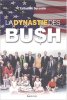 La Dynastie des Bush. Catherine Durandin