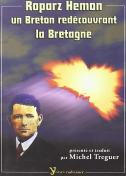 Un Breton redécouvrant la Bretagne. Hemon Roparz