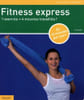 Fitness express : 1 exercice = 4 muscles travaill&eacute;s. Conell U