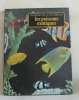 Panorama de la vie animale - les poissons exotiques. Collectif