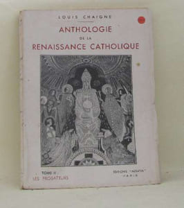 Anthologie de la renaissance catholique tome II les prosateurs