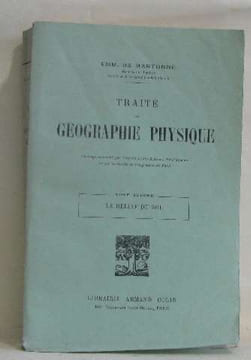 Traité de géographie physique tome second le relief du sol. De Martonne Emm