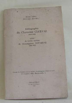 Bibiographie du chanoine clerval (1859-1918) suivie de lettres inédites de monseigneur duchesne (1843-1922) - extrait du bulletin de la société ...