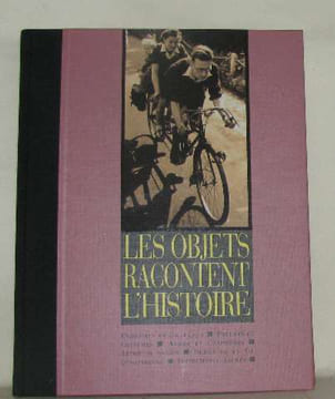 Les objets racontent l'histoire. Garrigues Jean Baylac Marie-hélène