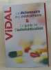 Vidal Pack en deux volumes : Le dictionnaire des médicaments ; Le guide de l'automédication. Vidal