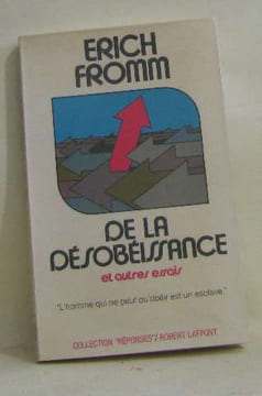 De la Désobéissance : Et autres essais. Fromm Erich