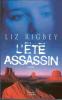 L'été assassin. RIGBEY Liz