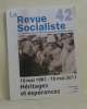 La revue socialiste 42 10 mai 1981-10 mai 2011 héritages et espérances. Collectif