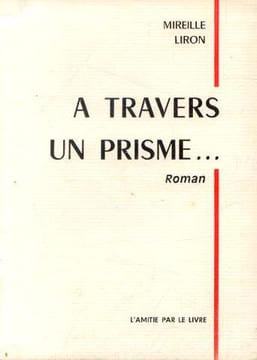 A Travers Un Prisme. Liron Mireille