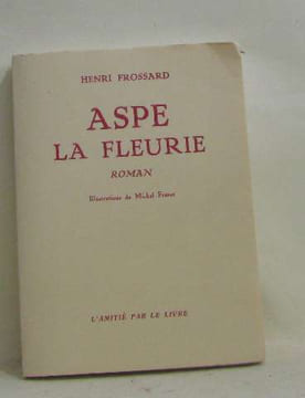 Aspe la fleurie. Frossard Henri Frérot Michel (illustrations)