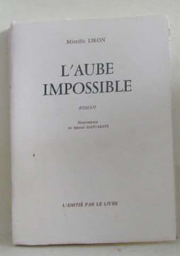 L'aube impossible. Liron Mireille Manjarres Marcel (illustrations)