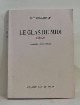 Le glas de midi. Ganachaud Guy