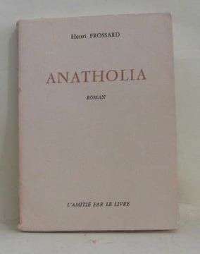 Anatholia. Frossard Henri