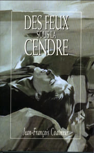 Des feux sous la cendre
