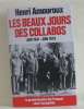 Les Beaux Jours Des Collabos / Juin 1941 -- Juin 1942 - la grande histoire des français sous l'occupation tome III. Henri Amoureux