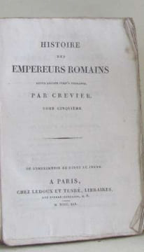 Histoire de empereurs romains tome cinquième. Crevier