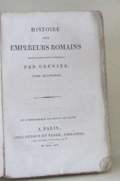 Histoire des empereurs romains tome quatrième. Crevier