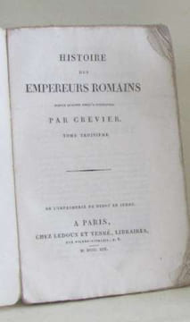 Histoire des empereurs romains tome troisième. Crevier