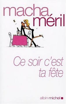Ce soir c'est ta fête. Méril Macha