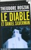 Le Diable et Daniel Silverman. Roszak Theodore  Ochs Edith
