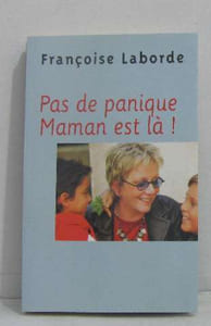 Pas de panique maman est là