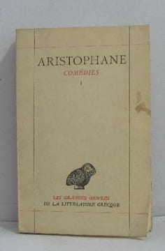 Comédies I : Les Acharniens les cavaliers les nuées les guêpes la paix. Aristophane