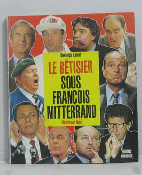 Le bêtisier sous françois mitterrand. Lacout Dominique Gégé (illustrations)