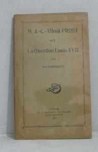 M.j.-c.- alfred prost et la question louis XVII