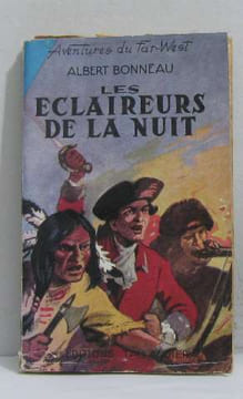 Les éclaireurs de la nuit. Bonneau Albert