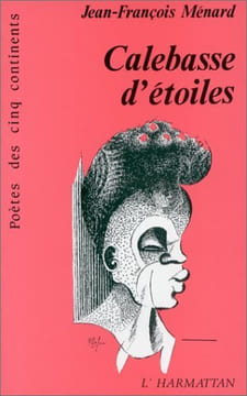 Calebasse d'étoiles. Ménard Jean-François