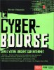 La Cyber-Bourse. Chazoule Olivier