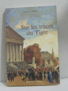 Sur les traces du tigre. Huas Jeanine