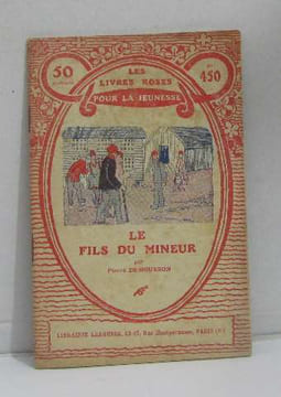 Le fils du mineur (les livres roses pour la jeunesse n°450). Demousson Pierre