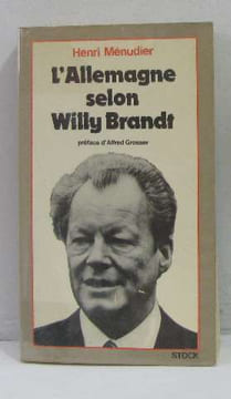 L'Allemagne selon Willy Brandt. Ménudier Henri
