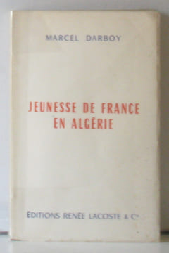 Jeunesse de france en Algérie. Darboy Marcel